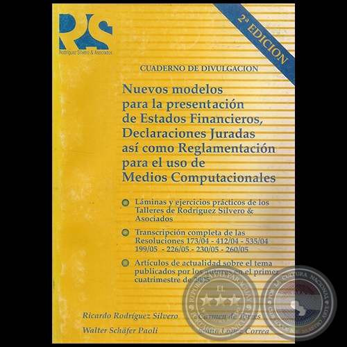 NUEVOS MODELOS PARA LA PRESENTACIÓN DE ESTADOS FINANCIEROS, DECLARACIONES JURADAS  ASÍ COMO REGLAMENTACIÓN PARA EL USO DE MEDIOS COMPUTACIONALES - Año 2005